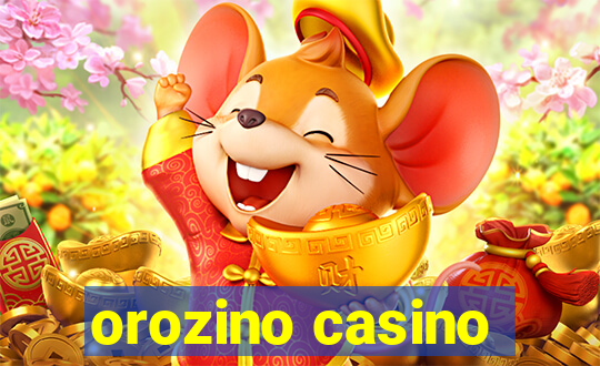 orozino casino